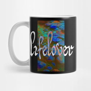 Lover LifeLover Mug